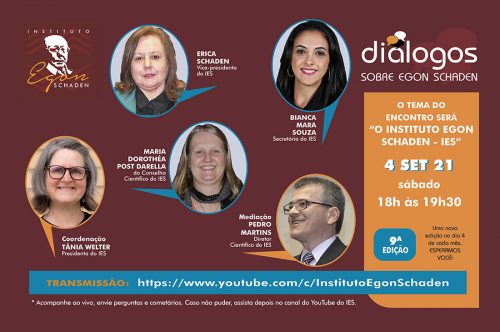 A criação do Instituto Egon Schaden na 9a edição do Projeto Diálogos