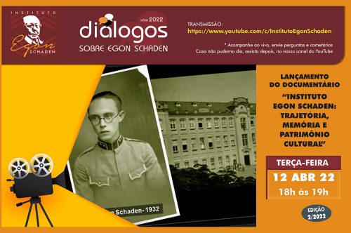 Dia 14/04 – lançamento do documentário “Instituto Egon Schaden: Trajetória, Memória e Patrimônio Cultural”